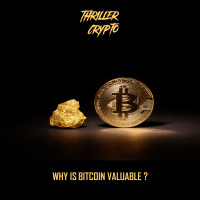 Thriller Crypto - S3EP 03: Why Is Bitcoin Valuable?