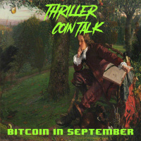 Thriller Coin Talk - S4EP8: Bitcoin in September