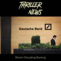 Thriller News - S3EP 01: Bitcoin Disrupting Banking