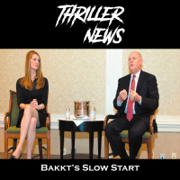 Thriller News - S3EP 13: Bakkt’s Slow Start