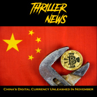 Thriller News - S3EP 09: Chinas Digital Currency Unleashed in November
