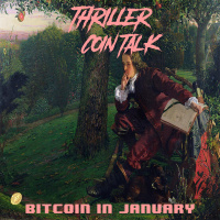 Thriller Coin Talk - S4EP19: Bitcoin in January