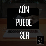 Aún Puede Ser