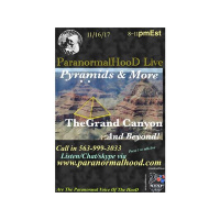 ParanormalHooD Live Radio w/JiGGY,SmokeKingHooDeeZ: Pyramids of Grand Canyon