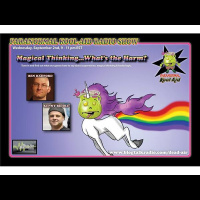 Paranormal Kool-Aid Presents: Magical Thinking, Whats the Harm?