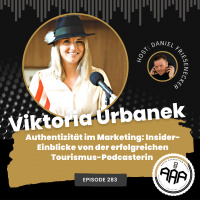Authentizität im Marketing: Insider-Einblicke von Tourismus-Podcasterin Viktoria Urbanek | TAT0283