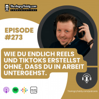 Wie du endlich Reels und TikToks erstellst ohne, dass du in Arbeit untergehst | TAT0273