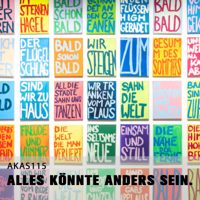 Alles Könnte Anders Sein.