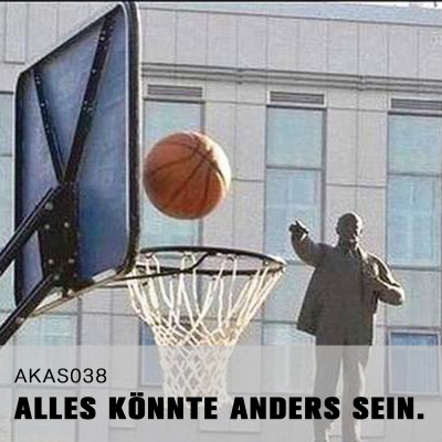 Alles Könnte Anders Sein.