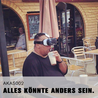 Alles Könnte Anders Sein.