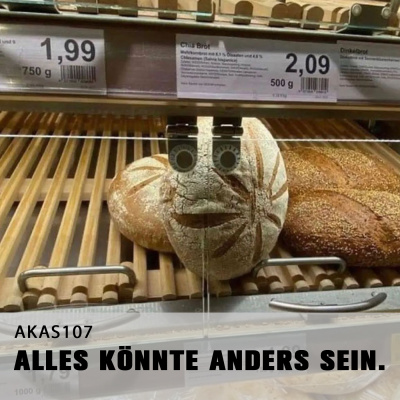 Alles Könnte Anders Sein.