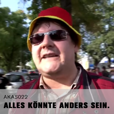 Alles Könnte Anders Sein.