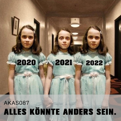 Alles Könnte Anders Sein.