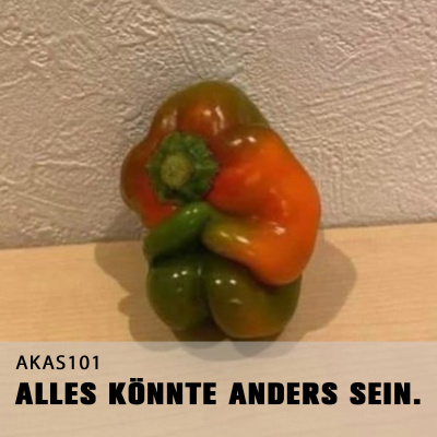 Alles Könnte Anders Sein.