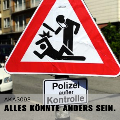 Alles Könnte Anders Sein.