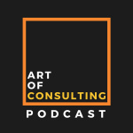 Art Of Consulting Podcast