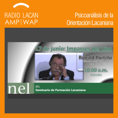 Radiolacan.com | Seminario De Formación Lacaniana De La Nel: Segunda Conferencia: Impasses Del Uno.