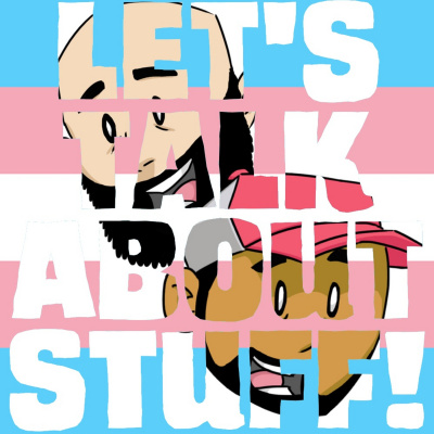 Lets Talk About Stuff!