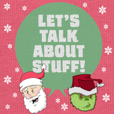 Lets Talk About Stuff!