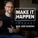 Make It Happen Mondays - B2b Sales Talk With John Barrows