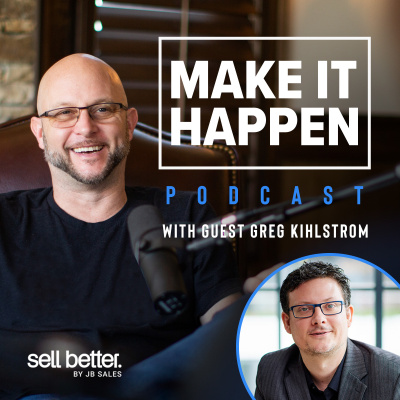 Make It Happen Mondays - B2b Sales Talk With John Barrows