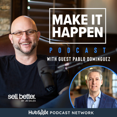 Make It Happen Mondays - B2b Sales Talk With John Barrows