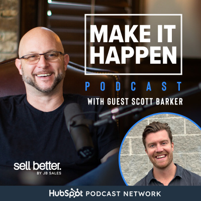 Make It Happen Mondays - B2b Sales Talk With John Barrows