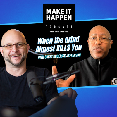 Make It Happen Mondays - B2b Sales Talk With John Barrows