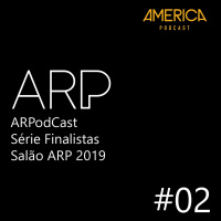 ARPodCast - Série Finalistas Salão ARP 2019 #02 - A Liderança do Futuro