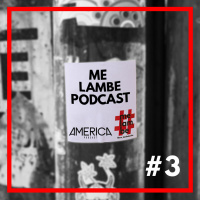 Me Lambe #03 - Masculinidade