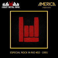 Crazy Metal Mind - Especial Rock in Rio #02 - 1991