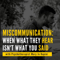 Miscommunication: When What They Hear Isnt What You Said
