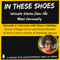 In These Shoes: Intimate Stories from the Black Community - Ep 3