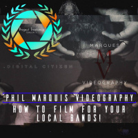 How To Film for Local Bands // Phil Marquis Videography