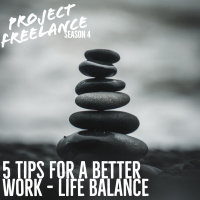 5 Tips For A Better Work - Life Balance
