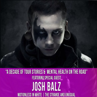 A Decade Of Tour Stories And Mental Health On The Road | Josh Balz | Motionless in White