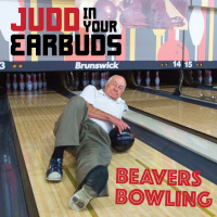 Judd In Your EarBuds #50 (Beavers Bowling)