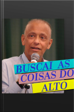 Buscai as Coisas do Alto