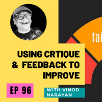 #96 Using Critique amp Feedback To Improve