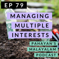 #79 Managing Multiple Interests