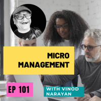 #101 Micro Management