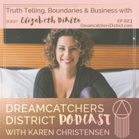 Ep 023: Truth Telling, Boundaries  Business with Wild Soul Elizabeth DiAlto