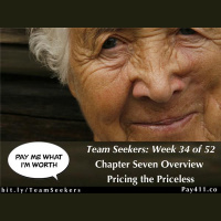 Team Seekers Week 34: Chapter Seven Overview ~ Pricing The Priceless