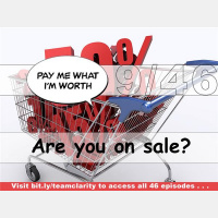 Team Clarity Week 9/47 Are you on sale?