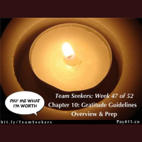 Team Seekers Week 47: Chapter Ten Gratitude Guidelines Overview  Prep