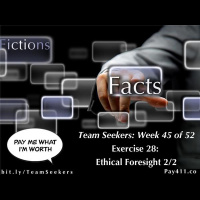 Team Seekers Week 45: Ethics And Integrity Grow When Facts Replace Fictions