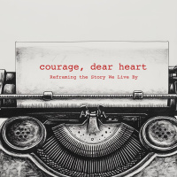 Courage to Be Filled