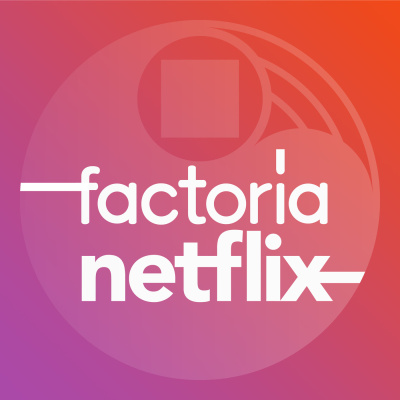 Factoría Netflix