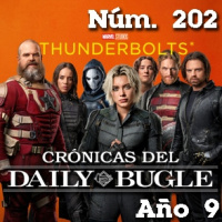 Crónicas del Daily Bugle 202 -Thunderbolts* (2025)