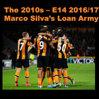 The 2010s Episode 14 - 2016/17 Marco Silvas Loan Army
